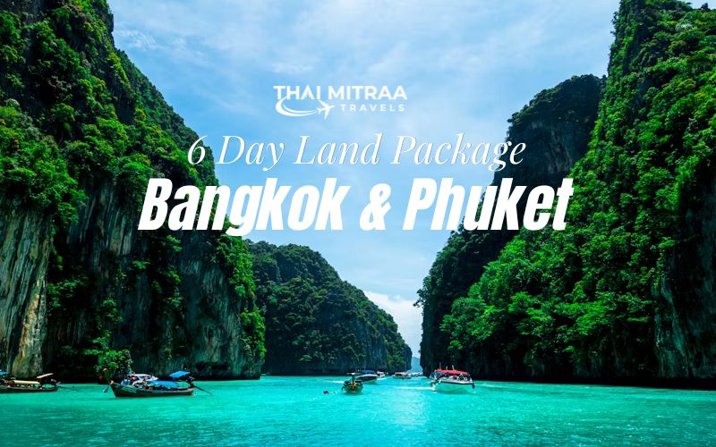 Bangkok & Phuket — 6 Days Land Package